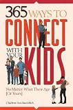 365 Ways to Connect With Your Kids