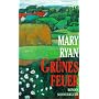 Gr�nes Feuer. Die Frauen von Glenallen