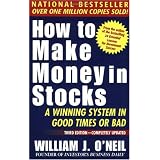 How To Make Money In Stocks: A Winning System in Good Times or Bad, 3rd Edition