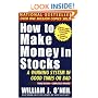 How To Make Money In Stocks, Third Edition: A Winning System in Good Times or Bad