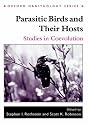 Parasitic Birds and Their Hosts: Studies in Coevolution (Oxford Ornithology Series)