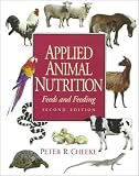 Applied Animal Nutrition: Feeds and Feeding