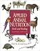 Applied Animal Nutrition: Feeds and Feeding (2nd Edition)