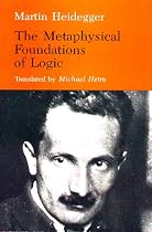 The Metaphysical Foundations of Logic (Studies in Phenomenology and Existential Philosophy)