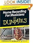 Home Recording For Musicians For Dummies (For Dummies (Computer/Tech))