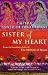 Sister of My Heart