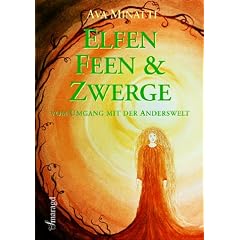 Elfen, Feen und Zwerge. Vom Umgang mit der Anderswelt. (Taschenbuch)