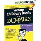 Click here to buy Writing Children's Books for Dummies by  Lisa Rojany Buccieri and Peter Economy.