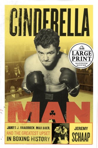Cinderella Man: James J. Braddock, Max Baer and the Greatest Upset in Boxing History (Random House Large Print (Hardcover)) under Large Print in The Books Store