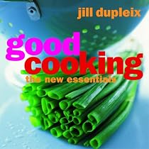 Good Cooking: The New Essentials