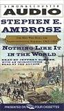 Nothing Like It In The World: The Men Who Built The Transcontinental Railroad 1863 - 1869