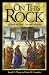 On This Rock: A Study of Peter's Life and Ministry