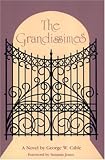 The Grandissimes : A Story of Creole Life