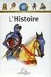 L'histoire : Ma premi�re encyclop�die