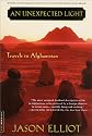 An Unexpected Light: Travels in Afghanistan