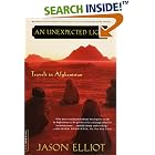 An Unexpected Light: Travels in Afghanistan by  Jason Elliot
