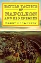 Battle Tactics of Napoleon and His Enemies