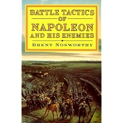 Battle Tactics of Napoleon and His Enemies