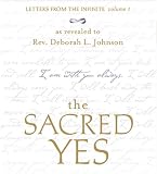 The Sacred Yes: 1 (Letters from the Infinite)