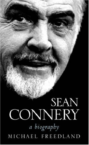 Sean Connery: A Biography