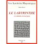 Le labyrinthe : Un chemin initiatique