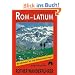 Rom - Latium: Bolsena-See. Sabiner Berge. Albaner Berge. Die sch�nsten Tal- und H�henwanderungen. 48 ausgew�hlte Tageswanderungen und eine Zweitageswanderung