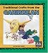 Traditional Crafts from the Caribbean (Culture Crafts) Traditional Crafts from the Caribbean (Culture Crafts)