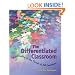 The Differentiated Classroom: Responding to the Needs of All Learners
