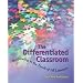 The Differentiated Classroom: Responding to the Needs of All Learners