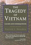 The Tragedy of Vietnam: Causes And Consequences