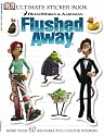 "Flushed Away" the Ultimate Sticker Book (Flushed Away Sticker Book)