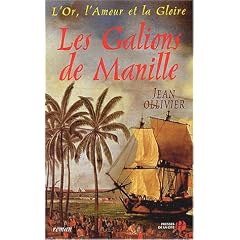 L'Or, l'Amour et la Gloire, Tome 4 : Les galions de Manille