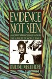 Evidence Not Seen: A Woman's Miraculous Faith in the Jungles of World War II