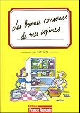 Revue France agricole  / Les bonnes conserves de mes copines : Fruits, légumes, viandes... rien ne se perd, tout se transforme
