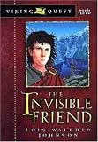 The Invisible Friend (Viking Quest Series)