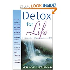 Detox for Life: Your Bottom Line-It's Your Colon or Your Life!