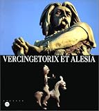 Vercingétorix et Alésia: Saint-Germain-en-Laye, Musée des antiquités nationales, 29 mars-18 juillet 1994
