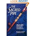 The Sacred Pipe: Black Elk's Account of the Seven Rites of the Oglala Sioux (Civilization of the American Indian Series)