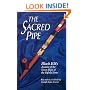 The Sacred Pipe: Black Elk's Account of the Seven Rites of the Oglala Sioux (Civilization of the American Indian Series)