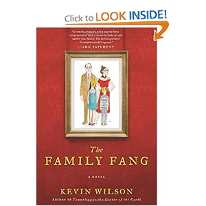 The Family Fang - Kevin Wilson 