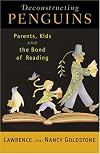 Deconstructing Penguins: Parents, Kids, and the Bond of Reading