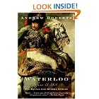 Waterloo: June 18, 1815: The Battle for Modern Europe (Making History) by  Andrew Roberts