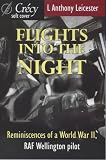 Flights into the Night: Reminiscences of a World War Two, RAF Wellington Pilot
