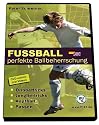 Fussball - Perfekte Ballbeherrschung