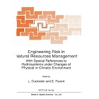 Engineering Risk in Natural Resources Management: With Special References to Hydrosystems... by  L. Duckstein and E. Parent