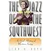 The Jazz of the Southwest: An Oral History of Western Swing