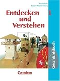 Entdecken und Verstehen 1. Geschichtsbuch. Neubearbeitung. Realschule. Baden-W�rttemberg