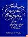 Mastering Copperplate Calligraphy, a Step-by-Step Manual