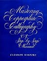 Mastering Copperplate Calligraphy: A Step-by-Step Manual (Lettering, Calligraphy, Typography)