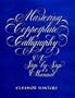 Mastering Copperplate Calligraphy: A Step-by-Step Manual (Lettering, Calligraphy, Typography)
